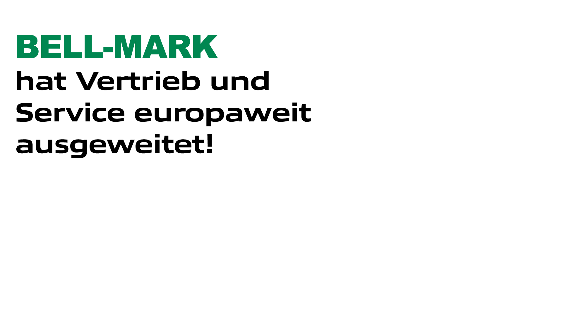 BELL-MARK erweitert Vertrieb und Service in ganz Europa!